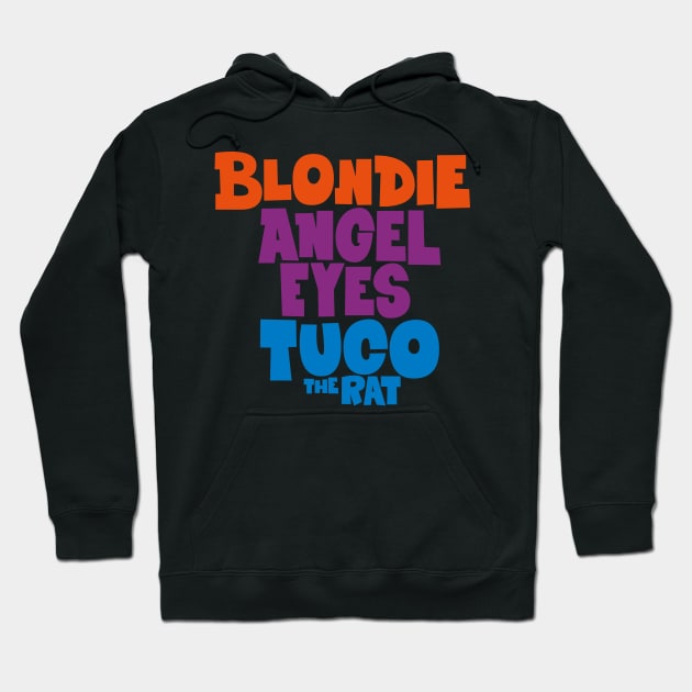 Blondie, Angels Eyes and Tuco - The Good, the Bad, and the Ugly Tribute Hoodie by Boogosh